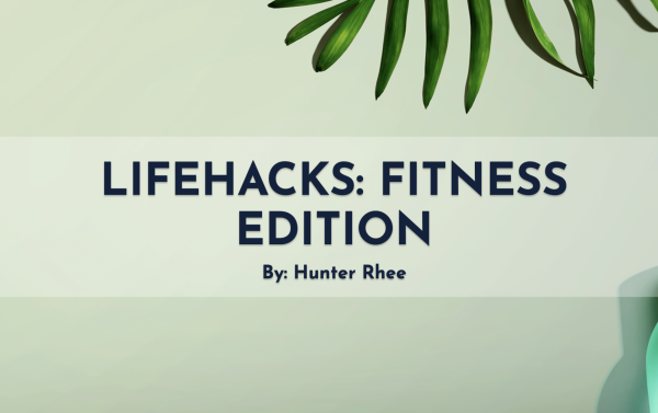 Lifehacks: Fitness Edition